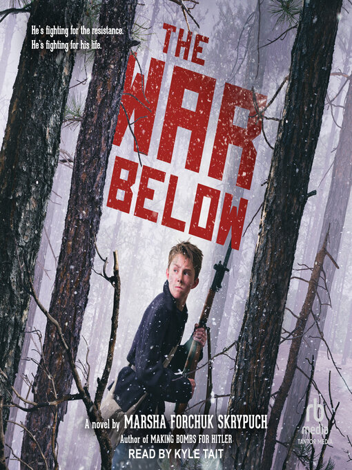 Title details for The War Below by Marsha Forchuk Skrypuch - Wait list